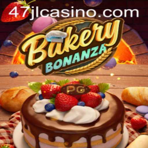 BakeryBonanza: A Delicious Adventure in 47JL CASINO
