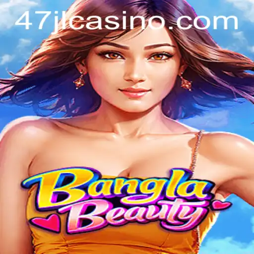 Exploring the Exciting World of BanglaBeauty at 47JL CASINO