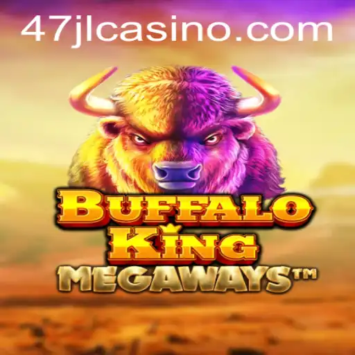 BuffaloKing and 47JL CASINO: Explore the Wilds of This Thrilling Slot Game