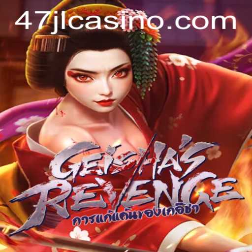 GeishasRevenge: A Thrilling Journey into the Heart of Japanese Culture at 47JL CASINO