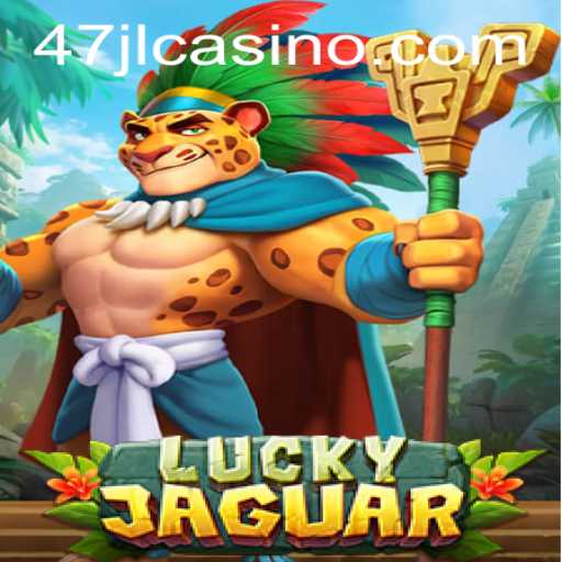 Discovering the Thrills of LuckyJaguar at 47JL CASINO