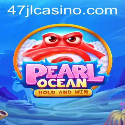 Dive into the Exciting World of PearlOcean: A Game of Luck and Strategy in the 47JL CASINO