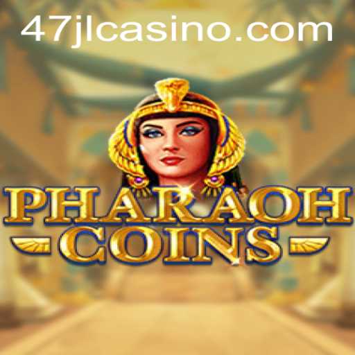 PharaohCoins: Dive into the Ancient World of 47JL CASINO