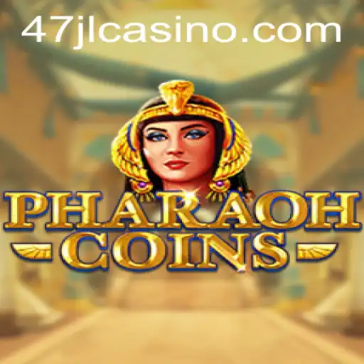 PharaohCoins: Dive into the Ancient World of 47JL CASINO