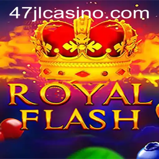 Discover the Thrilling World of RoyalFlash at 47JL CASINO