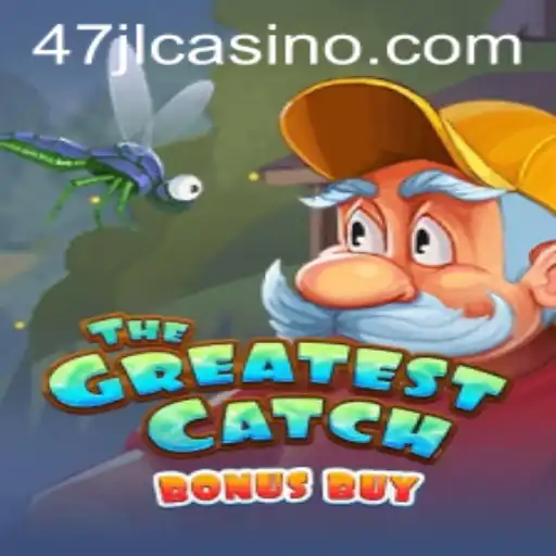 TheGreatestCatchBonusBuy: A Riveting Addition to 47JL CASINO