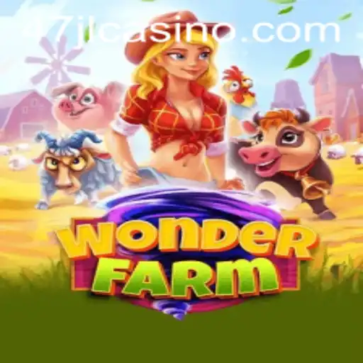 Exploring the Exciting World of WonderFarm and the Intriguing 47JL CASINO