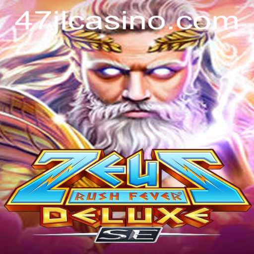 Experience the Thrill of ZeusRushFeverDeluxeSE in the World of 47JL CASINO